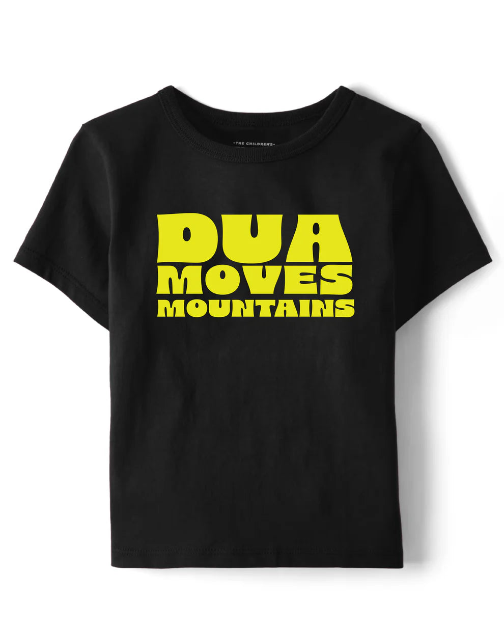 Dua Moves Mountains - TSHIRT